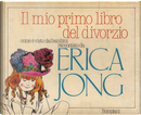 Il mio primo libro del divorzio by Erica Jong
