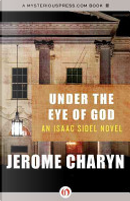 Under the Eye of God by Jerome Charyn