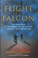 The Flight of the Falcon by Robert Lindsey