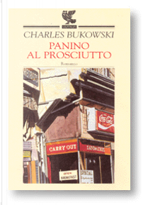 Panino al prosciutto by Charles Bukowski