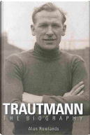 Trautmann by Alan Rowlands