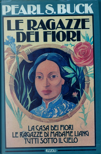 Le ragazze dei fiori by Pearl Sydenstricker Buck