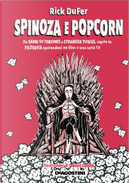 Spinoza e popcorn by Rick DuFer