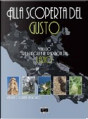 Alla scoperta del gusto. Viaggio tra i sapori e le tradizioni del Lazio by Andrea Angiolino, Corinna Angiolino