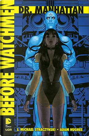 Before Watchmen: Dr. Manhattan by J. Michael Straczynski