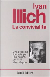 La convivialità by Ivan Illich La convivialità by Ivan Illich