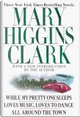 Mary Higgins Clark by Mary Higgins Clark