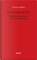 For good and evil by Charles Adams