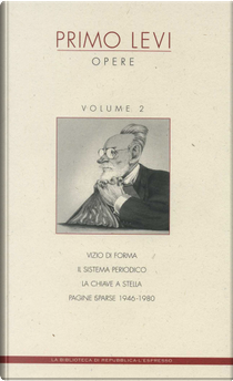 Primo Levi. Opere - vol. 2 by Primo Levi