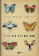 Con le ali sbagliate by Gabriele Clima
