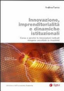 Innovazione, imprenditorialità e dinamiche istituzionali. Come e perché le innovazioni radicali vengono accettate (o respinte) by Andrea Lanza