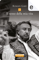 Il senso della mia vita by Romain Gary