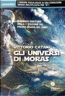 Gli Universi di Moras by Vittorio Catani