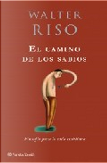 EL CAMINO DE LOS SABIOS by Walter Riso