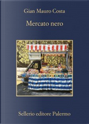 Mercato nero by Gian Mauro Costa