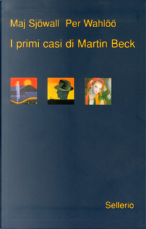 I primi casi di Martin Beck by Maj Sjöwall, Per Wahlöö