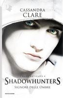 Signore delle Ombre by Cassandra Clare