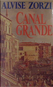 Canal Grande by Alvise Zorzi