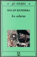 Lo scherzo by Milan Kundera