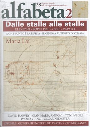 Alfabeta2, Anno III, n.28 (aprile 2013) by Alberto Leiss, Aldo Bonomi, Andea Inglese, Andrea Cortellessa, Andrea Fumagalli, Angelo Guglielmi, Astrid Dakli, Carlo Formenti, Christian Caliandro, David Harvey, Emanuela Fornari, Franco Berardi Bifo, Franco Buffoni, Furio Colombo, G. B. Zorzoli, Gian Maria Annovi, Giorgio Mascitelli, Girolamo De Michele, Iain Chambers, Jannis Kounellis, Letizia Paolozzi, Marco Rovelli, Maria Lai, Oecar Niemeyer, Paolo Bertetto, Paolo Fabbri, Paolo Virno, Sandra Bonfiglioli, Toni Negri, Valentina Parisi Alfabeta2, Anno III, n.28 (aprile 2013) by Alberto Leiss, Aldo Bonomi, Andea Inglese, Andrea Cortellessa, Andrea Fumagalli, Angelo Guglielmi, Astrid Dakli, Carlo Formenti, Christian Caliandro, David Harvey, Emanuela Fornari, Franco Berardi Bifo, Franco Buffoni, Furio Colombo, G. B. Zorzoli, Gian Maria Annovi, Giorgio Mascitelli, Girolamo De Michele, Iain Chambers, Jannis Kounellis, Letizia Paolozzi, Marco Rovelli, Maria Lai, Oecar Niemeyer, Paolo Bertetto, Paolo Fabbri, Paolo Virno, Sandra Bonfiglioli, Toni Negri, Valentina Parisi