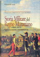 Storia militare del regno murattiano (1806-1815) - Tomo I by Giancarlo Boeri, Piero Crociani, Virgilio Ilari