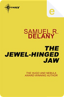 The Jewel-Hinged Jaw by Samuel R. Delany