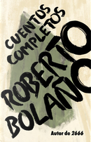 Cuentos completos by Roberto Bolano