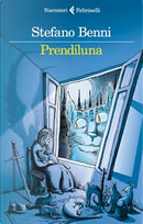 Prendiluna by Stefano Benni