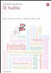 Il salto. Reinventarsi un lavoro al tempo della crisi by Lynda Gratton