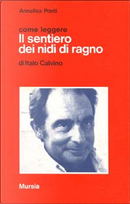 Come leggere «Il sentiero dei nidi di ragno» di Italo Calvino by Annalisa Ponti