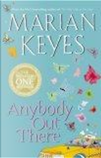 Anybody Out There? by Marian Keyes