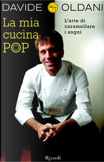 La mia cucina pop by Davide Oldani