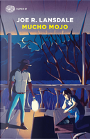 Mucho Mojo by Joe R. Lansdale