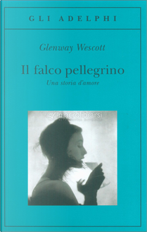 Il falco pellegrino by Glenway Wescott