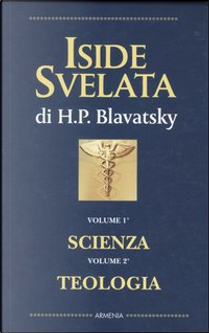 Iside svelata by Helena Petrovna Blavatsky