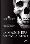 La maschera dell'assassino by Lili Wright