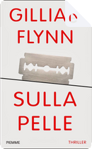 Sulla pelle by Gillian Flynn