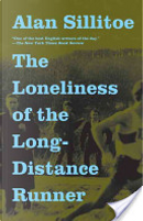 The Loneliness of the Long-Distance Runner by Alan Sillitoe