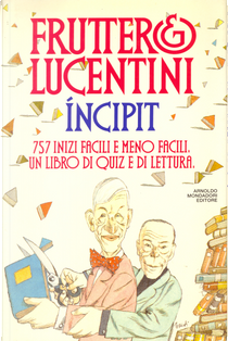 Incipit by Carlo Fruttero, Franco Lucentini