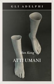 Atti umani by Han Kang