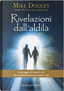 Rivelazioni dall'aldilà by Mike Dooley