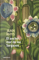 El ancho mar de los Sargazos/ Wide Sargasso Sea by Jean Rhys