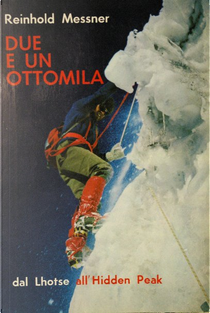 Due e un Ottomila by Reinhold Messner