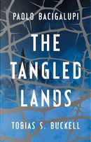 The Tangled Lands by Paolo Bacigalupi