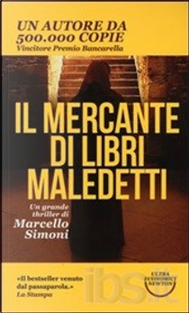 Il mercante di libri maledetti by Marcello Simoni