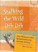 Stalking the Wild Dik-Dik by Marie Javins