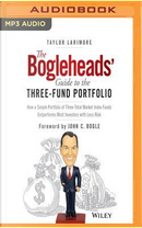 The Bogleheads' Guide to the Three-fund Portfolio by Taylor Larimore
