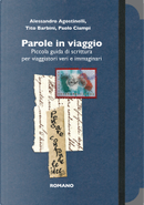 Parole in viaggio by Alessandro Agostinelli, Paolo Ciampi, Tito Barbini
