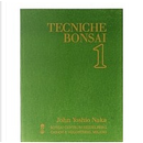 TECNICHE BONSAI 1 by John Yoshio Naka