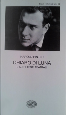 Chiaro di luna e altri testi teatrali by Harold Pinter